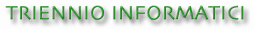 TRIENNIO INFORMATICI
