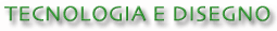 TECNOLOGIA E DISEGNO