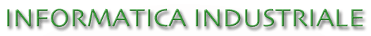 INFORMATICA INDUSTRIALE