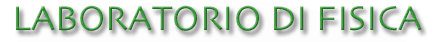 LABORATORIO DI FISICA